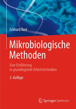 Abbildung von Bast | Mikrobiologische Methoden | 3. Auflage | 2014 | beck-shop.de