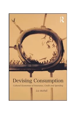 Abbildung von Mcfall | Devising Consumption | 1. Auflage | 2014 | beck-shop.de