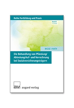 Abbildung von Bigge / Rath | Die Behandlung von Pfändung/Abtretung/Auf- und Verrechnung bei Sozialversicherungsträgern | 1. Auflage | 2011 | beck-shop.de