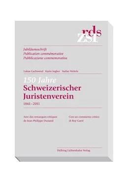 Abbildung von Gschwend / Wehrle | 150 Jahre Schweizerischer Juristenverein 1861-2011 | 1. Auflage | 2011 | Band 130/II/3 | beck-shop.de