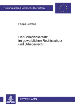 Abbildung von Schrage | Der Schadensersatz im gewerblichen Rechtsschutz und Urheberrecht | 1. Auflage | 2011 | 5193 | beck-shop.de
