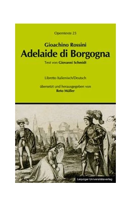 Abbildung von Müller | Gioachino Rossini: Adelaide di Borgogna | 1. Auflage | 2011 | 23 | beck-shop.de