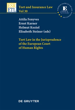 Abbildung von Fenyves / Karner | Tort Law in the Jurisprudence of the European Court of Human Rights | 1. Auflage | 2011 | 30 | beck-shop.de