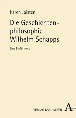 Abbildung von Joisten | Die Geschichtenphilosophie Wilhelm Schapps | 1. Auflage | 2024 | beck-shop.de