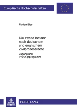Abbildung von Bley | Die zweite Instanz nach deutschem und englischem Zivilprozessrecht | 1. Auflage | 2011 | 5161 | beck-shop.de