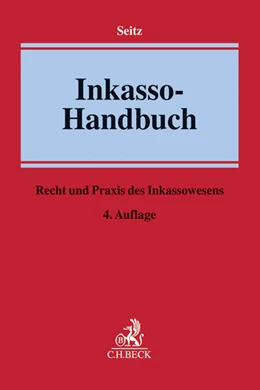 Abbildung von Seitz | Inkasso-Handbuch | 4. Auflage | 2015 | beck-shop.de