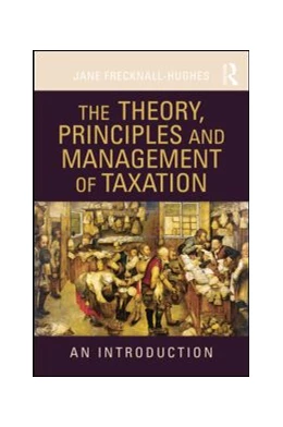 Abbildung von Frecknall-Hughes | The Theory, Principles and Management of Taxation | 1. Auflage | 2014 | beck-shop.de
