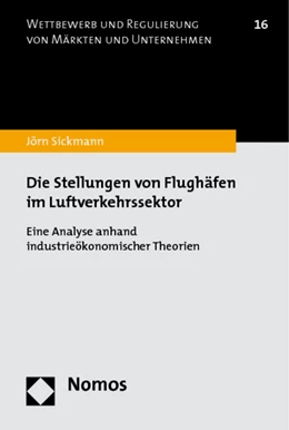Abbildung von Sickmann | Die Stellungen von Flughäfen im Luftverkehrssektor | 1. Auflage | 2012 | 16 | beck-shop.de