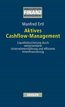 Abbildung von Ertl | Aktives Cashflow-Management | 1. Auflage | 2004 | beck-shop.de