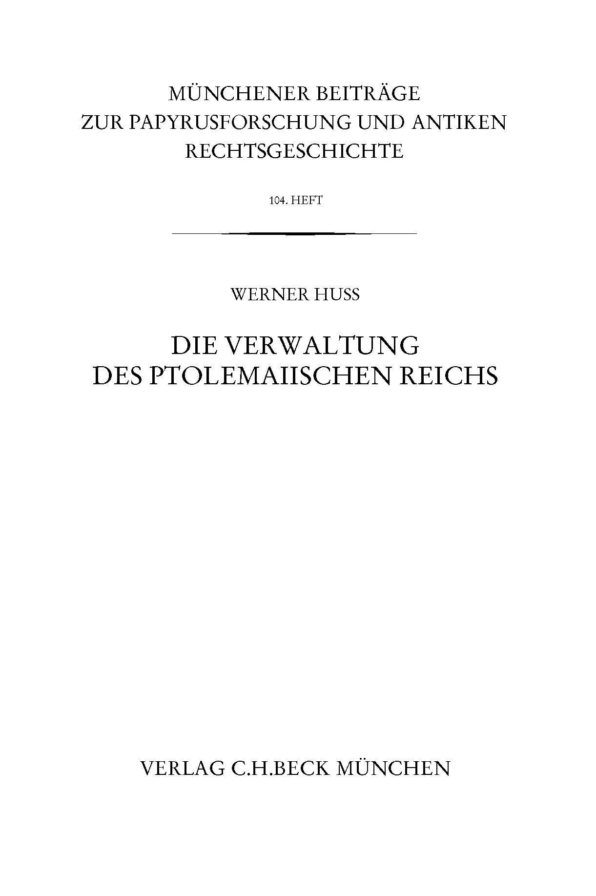 Cover: Huß, Werner, Münchener Beiträge zur Papyrusforschung Heft 104