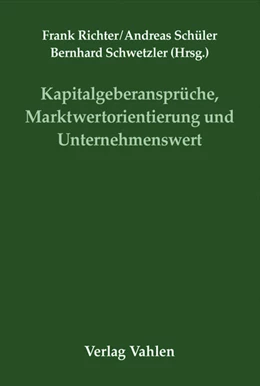 Abbildung von Richter / Schüler | Kapitalgeberansprüche, Marktwertorientierung und Unternehmenswert | 1. Auflage | 2003 | beck-shop.de