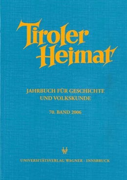 Abbildung von Riedmann / Schober | Tiroler Heimat 70 (2006) | 1. Auflage | 2006 | 70 | beck-shop.de