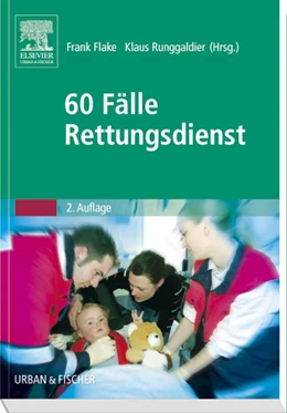Abbildung von Flake / Runggaldier (Hrsg.) | 60 Fälle Rettungsdienst | 2. Auflage | 2011 | beck-shop.de