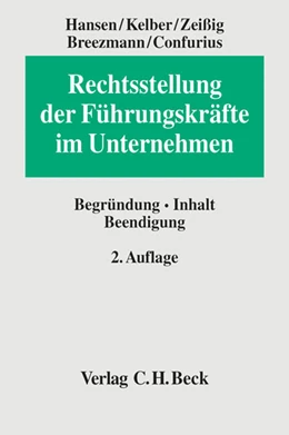 Abbildung von Hansen / Kelber | Rechtsstellung der Führungskräfte im Unternehmen | 1. Auflage | 2006 | beck-shop.de