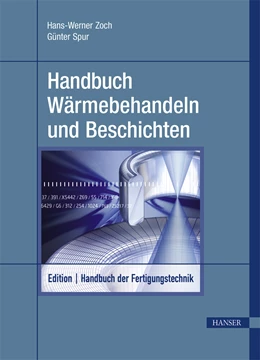 Abbildung von Spur / Zoch | Handbuch Wärmebehandeln und Beschichten | 2. Auflage | 2015 | beck-shop.de