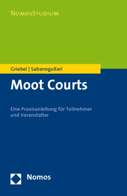 Abbildung von Griebel / Sabanogullari | Moot Courts | 1. Auflage | 2011 | beck-shop.de