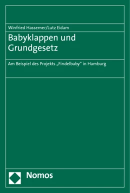 Abbildung von Hassemer / Eidam | Babyklappen und Grundgesetz | 1. Auflage | 2011 | beck-shop.de