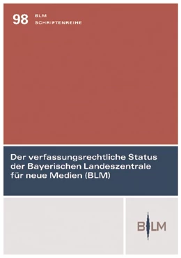 Abbildung von Bethge | Der verfassungsrechtliche Status der Bayerischen Landeszentrale für neue Medien | 1. Auflage | 2011 | 98 | beck-shop.de