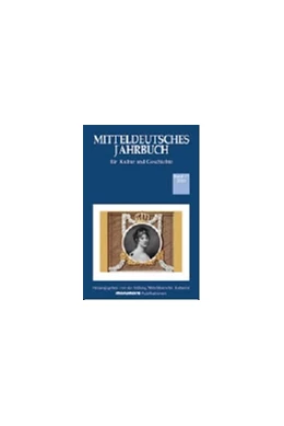 Abbildung von Stiftung Mitteldeutscher Kulturrat (Hrsg.) | Mitteldeutsches Jahrbuch für Kultur und Geschichte • Band 17 | 1. Auflage | | beck-shop.de