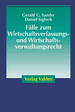 Abbildung von Sander / Sigloch | Fälle zum Wirtschaftsverfassungs- und Wirtschaftsverwaltungsrecht | 1. Auflage | 2003 | beck-shop.de