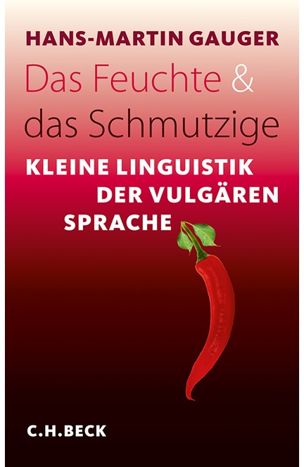 Cover: Hans-Martin Gauger, Das Feuchte und das Schmutzige
