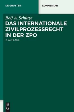 Abbildung von Schütze | Das internationale Zivilprozessrecht in der ZPO | 2. Auflage | 2011 | beck-shop.de