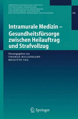 Abbildung von Hillenkamp / Tag | Intramurale Medizin - Gesundheitsfürsorge zwischen Heilauftrag und Strafvollzug | 1. Auflage | 2005 | beck-shop.de