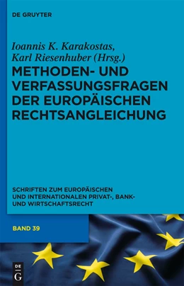 Abbildung von Karakostas / Riesenhuber | Methoden- und Verfassungsfragen der Europäischen Rechtsangleichung | 1. Auflage | 2011 | beck-shop.de