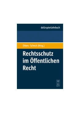 Abbildung von Ehlers / Schoch | Rechtsschutz im Öffentlichen Recht | 1. Auflage | 2009 | beck-shop.de