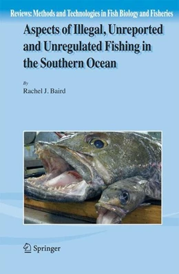 Abbildung von Baird | Aspects of Illegal, Unreported and Unregulated Fishing in the Southern Ocean | 1. Auflage | 2007 | beck-shop.de