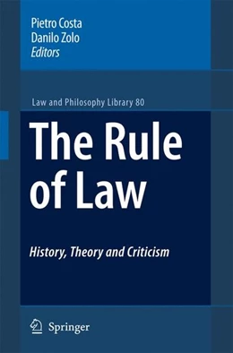 Abbildung von Costa / Zolo | The Rule of Law History, Theory and Criticism | 1. Auflage | 2007 | beck-shop.de