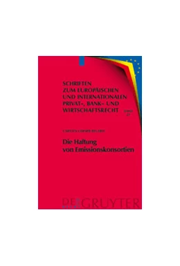 Abbildung von Gerner-Beuerle | Die Haftung von Emissionskonsortien | 1. Auflage | 2009 | beck-shop.de