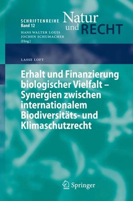 Abbildung von Loft | Erhalt und Finanzierung biologischer Vielfalt - Synergien zwischen internationalem Biodiversitäts- und Klimaschutzrecht | 1. Auflage | 2009 | beck-shop.de