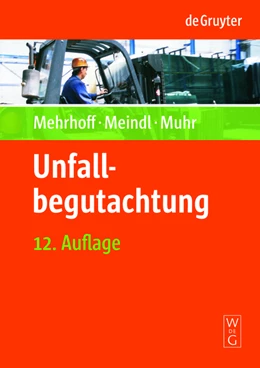 Abbildung von Mehrhoff / Meindl | Unfallbegutachtung | 12. Auflage | 2010 | beck-shop.de