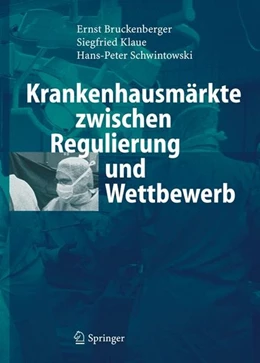 Abbildung von Bruckenberger / Klaue | Krankenhausmärkte zwischen Regulierung und Wettbewerb | 1. Auflage | 2006 | beck-shop.de
