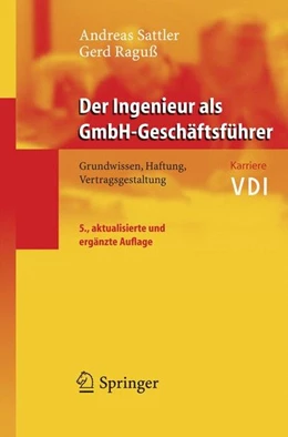 Abbildung von Sattler / Raguß | Der Ingenieur als GmbH-Geschäftsführer | 5. Auflage | 2006 | beck-shop.de