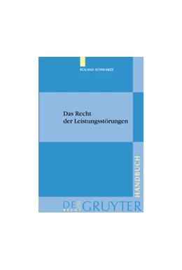 Abbildung von Schwarze | Das Recht der Leistungsstörungen | 1. Auflage | 2009 | beck-shop.de