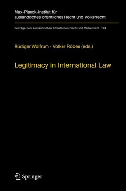 Abbildung von Wolfrum / Röben | Legitimacy in International Law | 1. Auflage | 2008 | beck-shop.de