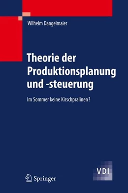 Abbildung von Dangelmaier | Theorie der Produktionsplanung und -steuerung | 1. Auflage | 2009 | beck-shop.de