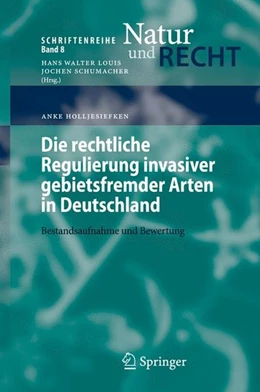 Abbildung von Holljesiefken | Die rechtliche Regulierung invasiver gebietsfremder Arten in Deutschland | 1. Auflage | 2007 | beck-shop.de