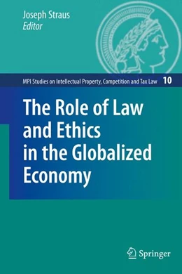 Abbildung von Straus | The Role of Law and Ethics in the Globalized Economy | 1. Auflage | 2009 | beck-shop.de