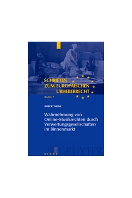 Abbildung von Heine | Wahrnehmung von Online-Musikrechten durch Verwertungsgesellschaften im Binnenmarkt | 1. Auflage | 2009 | beck-shop.de