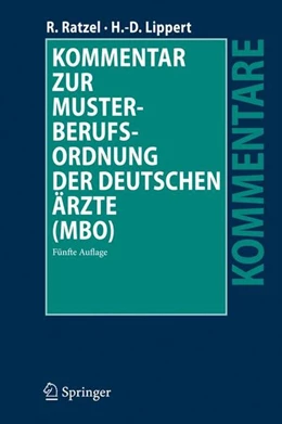 Abbildung von Ratzel / Lippert | Kommentar zur Musterberufsordnung der deutschen Ärzte (MBO) | 5. Auflage | 2010 | beck-shop.de