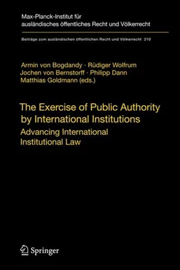Abbildung von Bogdandy / Wolfrum | The Exercise of Public Authority by International Institutions | 1. Auflage | 2010 | beck-shop.de