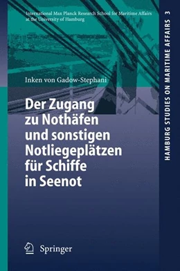 Abbildung von Gadow-Stephani | Der Zugang zu Nothäfen und sonstigen Notliegeplätzen für Schiffe in Seenot | 1. Auflage | 2006 | beck-shop.de