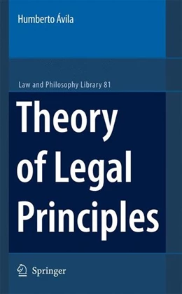 Abbildung von Avila | Theory of Legal Principles | 1. Auflage | 2007 | beck-shop.de