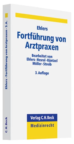 Abbildung von Ehlers | Fortführung von Arztpraxen | 3. Auflage | 2009 | beck-shop.de