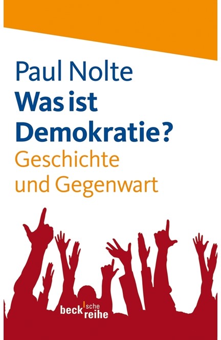 Cover: Paul Nolte, Was ist Demokratie?