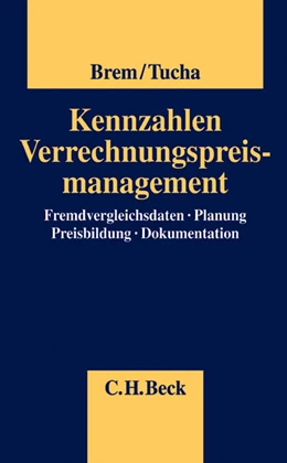 Abbildung von Brem / Tucha | Kennzahlen Verrechnungspreismanagement | 1. Auflage | 2013 | beck-shop.de