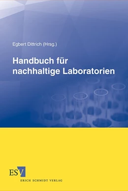 Abbildung von Dittrich | Handbuch für nachhaltige Laboratorien | 1. Auflage | 2011 | beck-shop.de